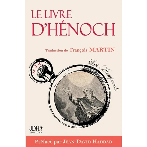 Le Livre d'Hénoch ou l'apocryphe censuré de la Bible: Édition complète 2024 préfacée par Jean-David Haddad