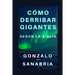 Cómo derribar gigantes según la Biblia.: Basado en los cinco gigantes que cayeron bajo el poder del rey David