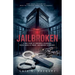 Jailbroken: A True Story of Corporate Overreach, Police Abuse of Power, and Modern Technology