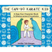 The Can-Do Karate Kid: A Dojo Kun Character Book On Defeating Laziness and Procrastination