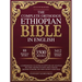 The Complete Orthodox Ethiopian Bible in English: A Comprehensive Collection of Scriptures and Apocrypha Including the Book of Enoch, Ezras, Jubilees,