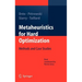 Metaheuristics for Hard Optimization: Methods and Case Studies