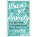 Mama's Got Anxiety