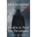 Alex McKenna Death is Not the Beginning