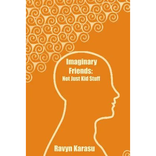Imaginary Friends: Not Just Kid Stuff