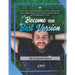 Become Your Best Version: Self Development Journal: A Self Help Love Workbook for Self Discovery, Self Improvement and Finding Your Purpose with