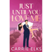 Just Until You Love Me