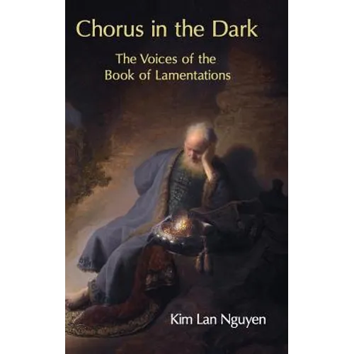 Chorus in the Dark: The Voices of the Book of Lamentations