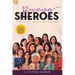 Becoming SHEROES: Stories of Heartstrong Women