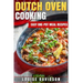 Dutch Oven Cooking: Easy One-Pot Meal Recipes