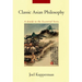 Classic Asian Philosophy: A Guide to the Essential Texts