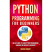 Python Programming: An Easy Guide To Learn Python Programming Language For Absolute Beginners