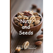 It's Time to Eat Nuts and Seeds