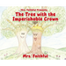 Mrs. Faithful Presents, The Tree with the Imperishable Crown