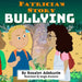 Patricia's Story: Bullying