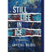 Still Life in Ice: A Delaware State Police Homicide Unit Mystery