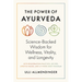 The Power of Ayurveda: Science-Backed Wisdom for Wellness, Vitality, and Longevity