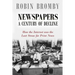 Newspapers: A Century of Decline: How the Internet was the Last Straw for Print News