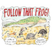 Follow That Frog!