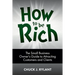 How to be Rich: The Small Business Owner's Guide to Attracting Customers and Clients