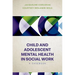 Child and Adolescent Mental Health in Social Work: Clinical Applications