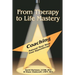 From Therapy to Life Mastery: Coaching as a Natural Next Step from Hypnotherapy