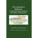 The Librarian's Skillbook: 51 Essential Career Skills for Information Professionals