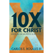 10x for Christ: Discovering Your 10x Lifestyle in Jesus Christ