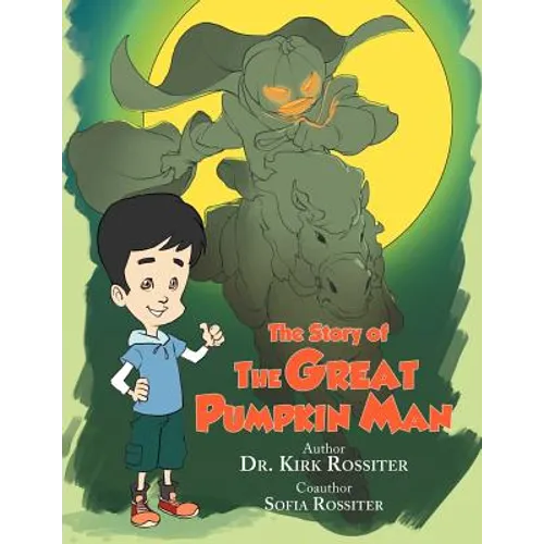 The Story of the Great Pumpkin Man