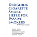 Designing Cigarette Smoke Filter for Passive Smokers