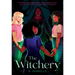 The Witchery (the Witchery, Book 1)