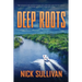 Deep Roots