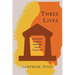 Three Lives: Stories of the Good Anna, Melanctha, and the Gentle Lena