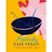 Mildreds Easy Vegan: Exciting Food, Simply Cooked