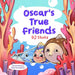 Oscar's True Friends