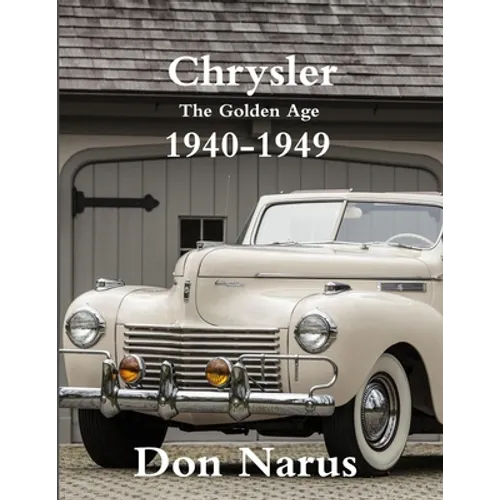 Chrysler- The Golden Age 1940-1949