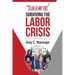 Surviving the Labor Crisis