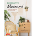 Decorative Macrame: 20 Stylish Projects for Your Home