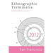 Ethnographic Terminalia, San Francisco, 2012: Audible Observatories