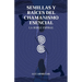 Semillas y raíces del chamanismo esencial: La doble espiral