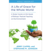 Life of Grace for the Whole World, Adult Book: A Study Course on the House of Bishops' Pastoral Teaching on the Environment