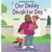 Our Daddy Daughter Day