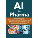 AI in Pharma: Revolutionizing Pharmaceutical Science / Pharmaceutical Industry with Artificial Intelligence