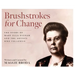 Brushstrokes for Change: The Story of Mary Ella Dignam and the Artists Who Followed