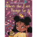 Where The Lost Things Go: According To A Big Girl