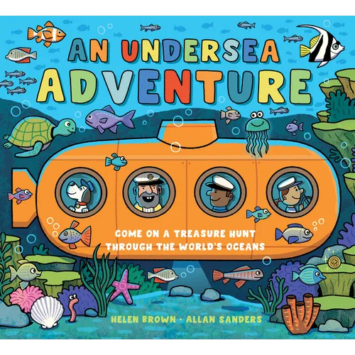 An Undersea Adventure: Come on a Treasure Hunt Through the World's Oceans