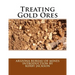 Treating Gold Ores