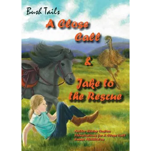 Bush Tails book 2: A Close Call and Jake to the Rescue