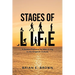Stages of Life: A Guided Pathway for Men Living in the Kingdom Culture