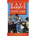 Dave Barry's Only Travel Guide You'll Ever Need